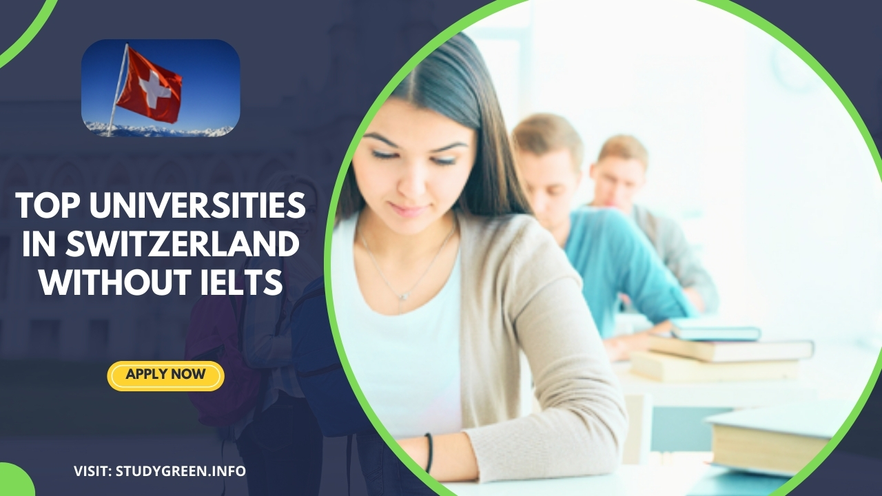Top Universities in Switzerland to Apply Without IELTS 2026